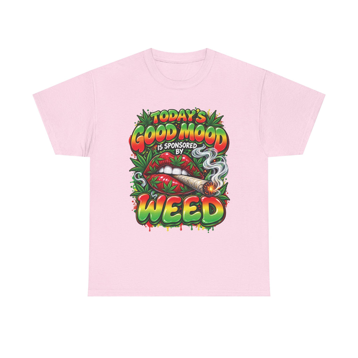 Todays Good Mood Is Sponsored By Weed Tee | Cannabis Graphic Shirt