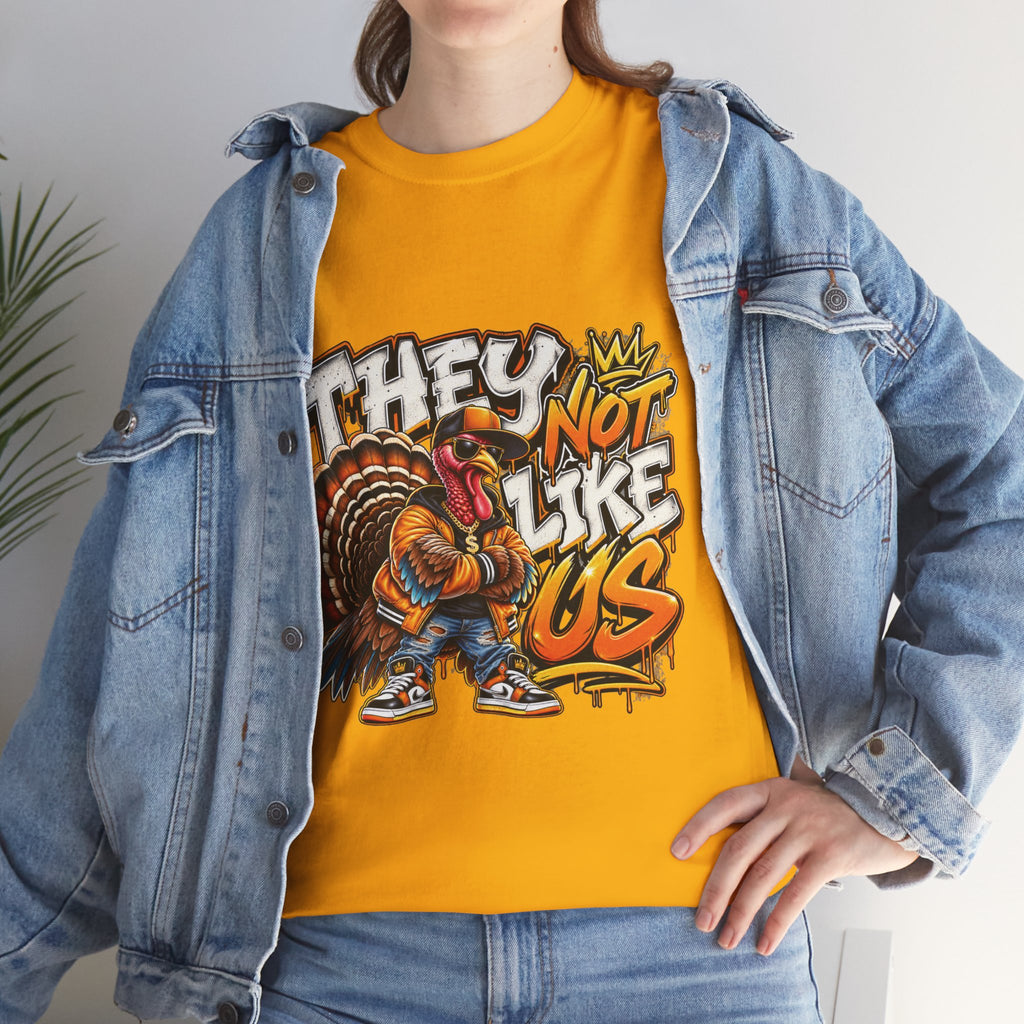 They Not Like Us Turkey Tee | Streetwear Thanksgiving Graphic Shirt