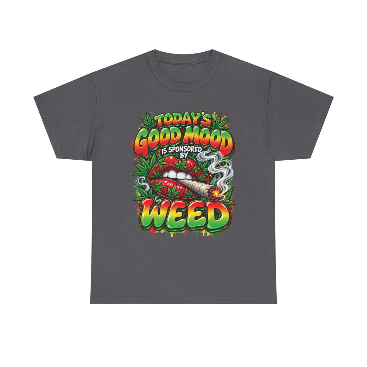 Todays Good Mood Is Sponsored By Weed Tee | Cannabis Graphic Shirt