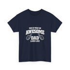 Awesome Dad T-Shirt | "This Is What An Awesome Dad Looks Like", Fathers Day Tee