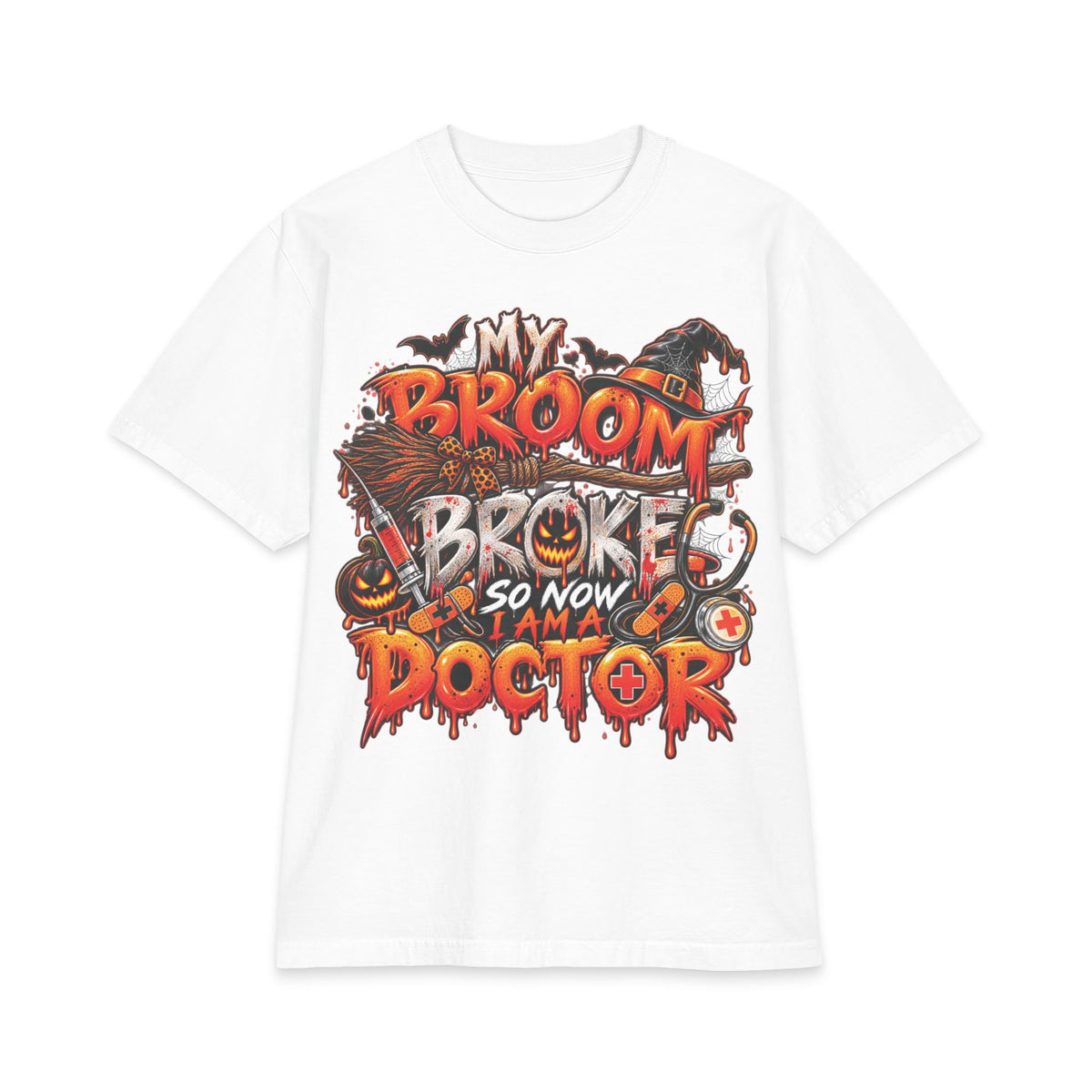 My Broom Broke So Now I Am A Doctor T-Shirt | Halloween Witch Humor