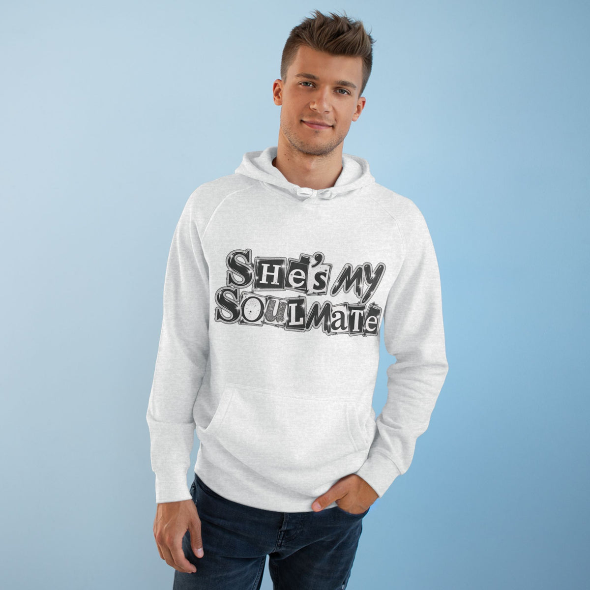 She's My Soulmate  Couples Romantic  Quote Hoodie