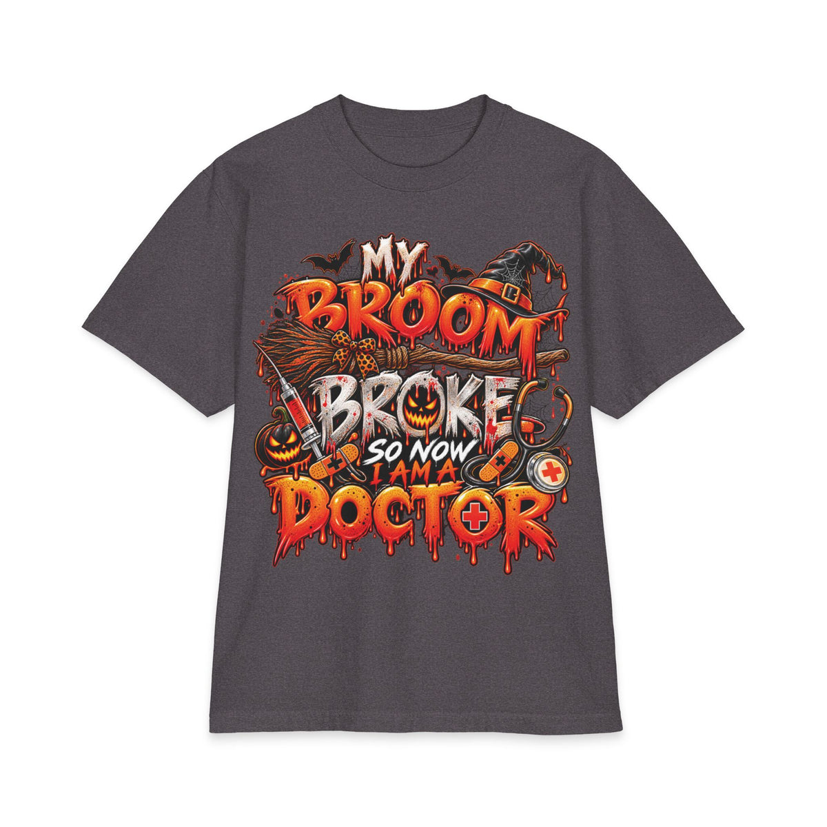 My Broom Broke So Now I Am A Doctor T-Shirt | Halloween Witch Humor