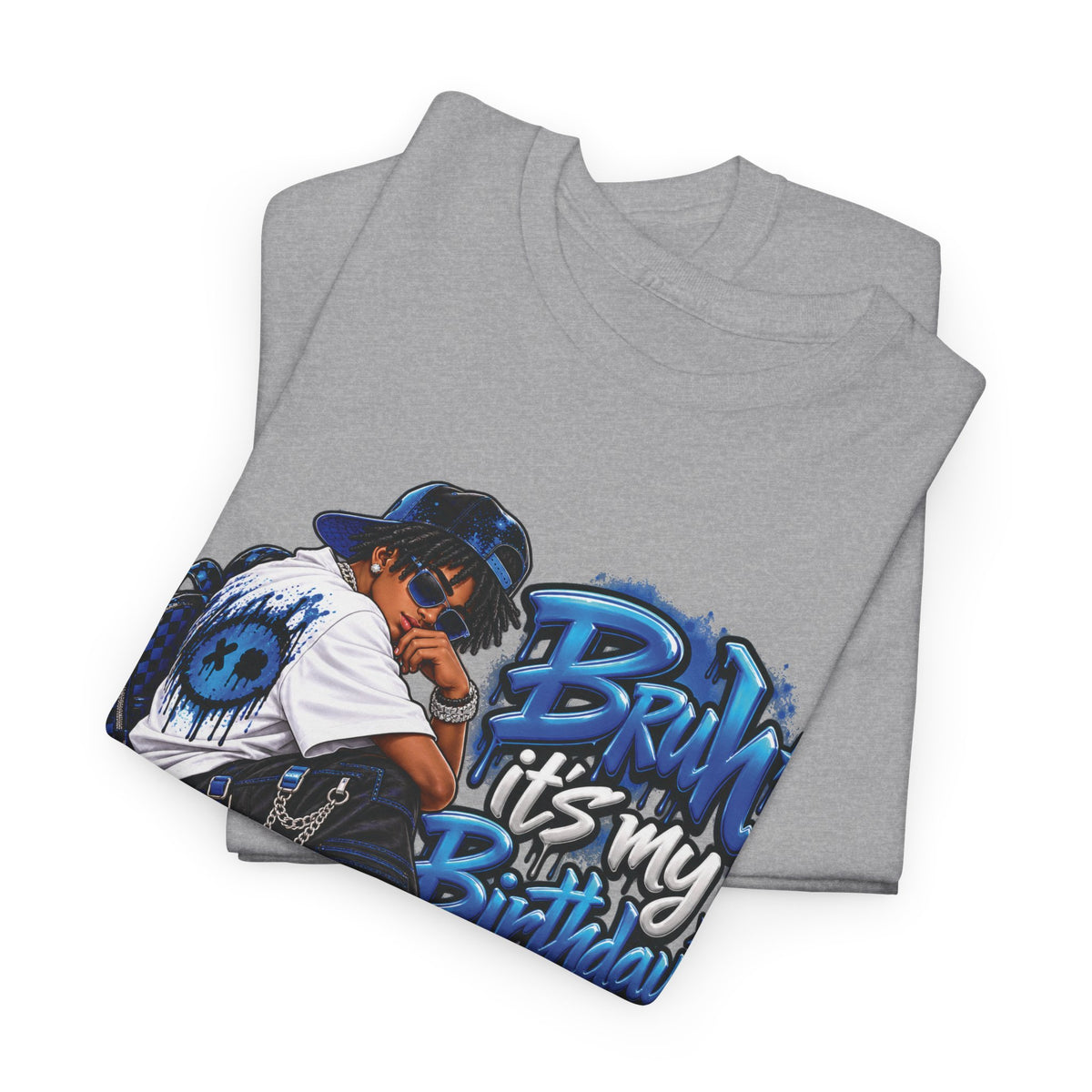 Bruh It’s My Birthday Graphic T-Shirt
