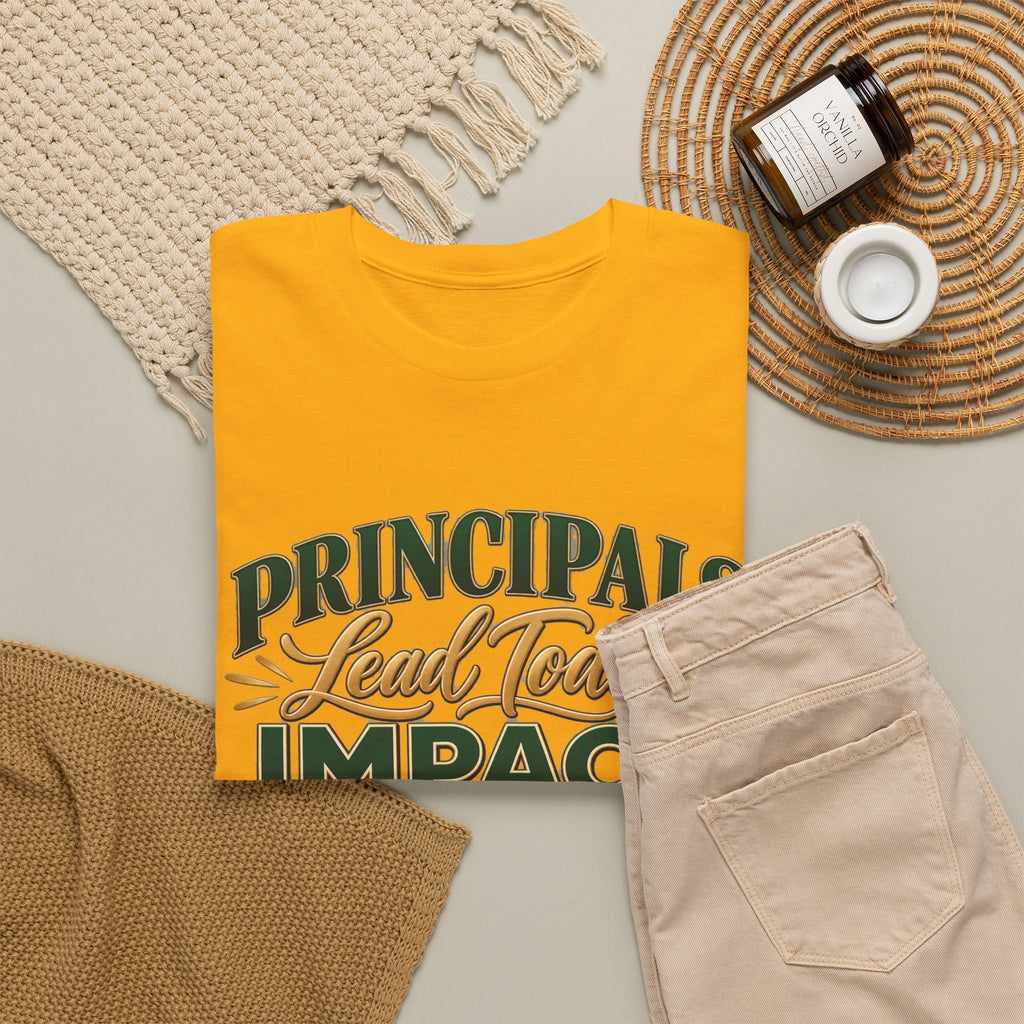 Principals Lead Today, Impact Tomorrow Inspirational T-Shirt