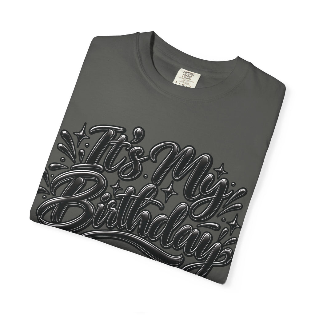 It’s My Birthday Graphic T-Shirt