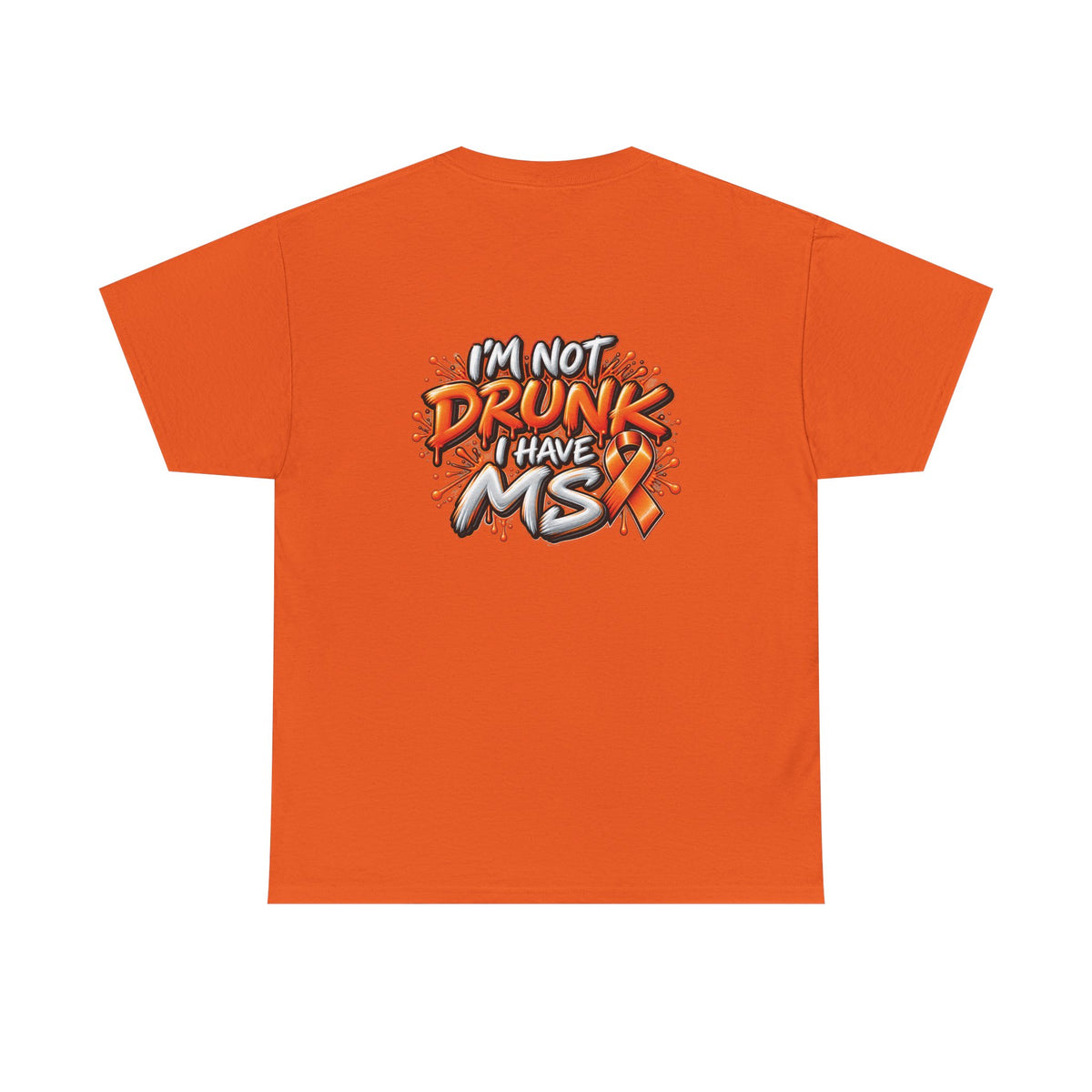 Im Not Drunk I Have MSX T-Shirt | Neurological Awareness Tee