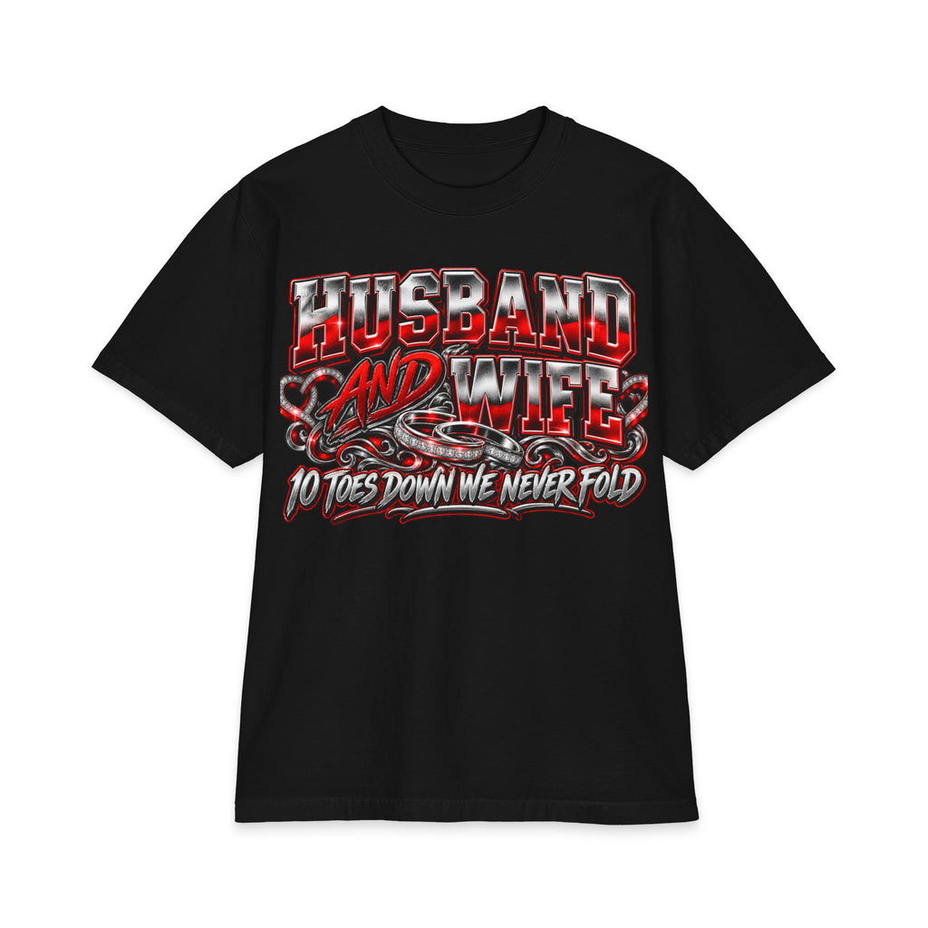 Husband and Wife Graphic Tee | 10 Toes Down We Never Fold T-Shirt