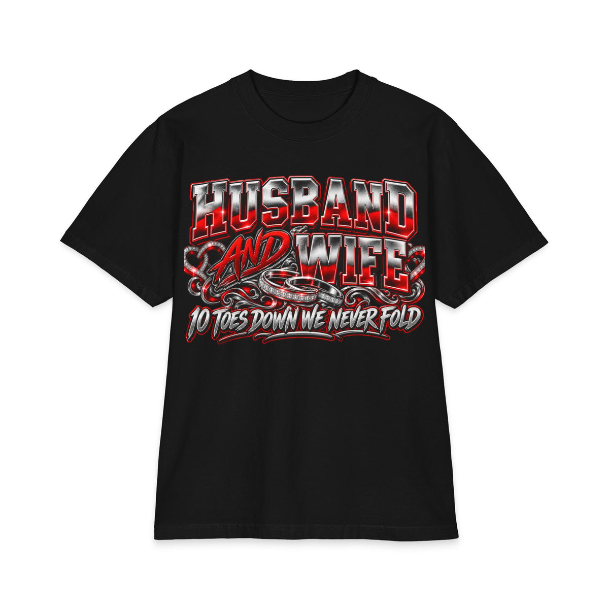 Husband and Wife Graphic Tee | 10 Toes Down We Never Fold T-Shirt