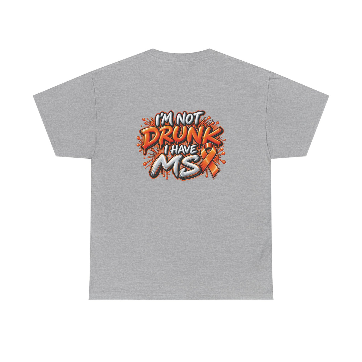 Im Not Drunk I Have MSX T-Shirt | Neurological Awareness Tee