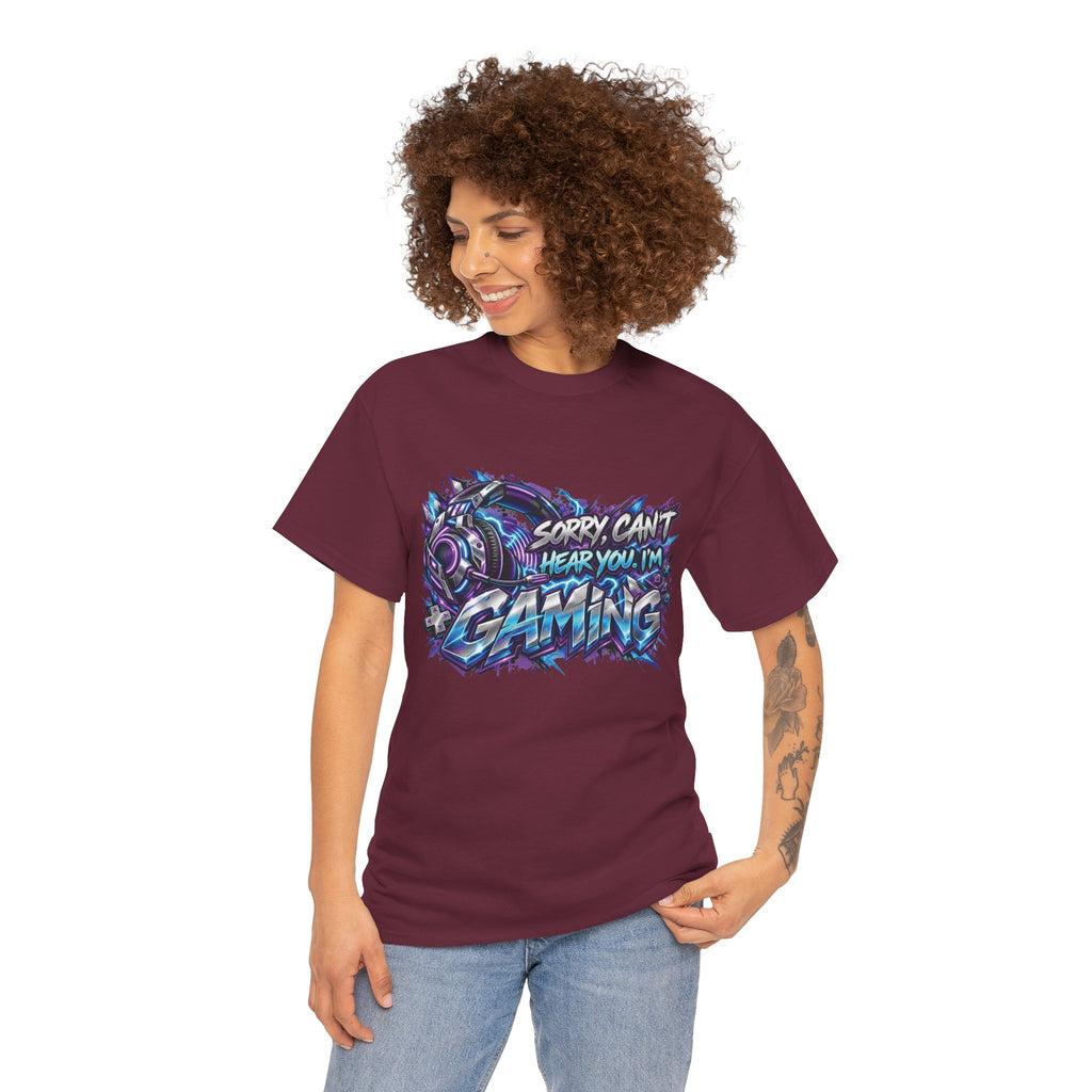 Gaming “Sorry, Can’t Hear You, I’m Gaming” Graphic T-Shirt