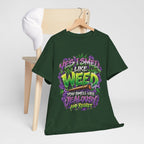 You Smell Like Weed T-Shirt | Cannabis Graphic Tee, Funny Stoner Slogan