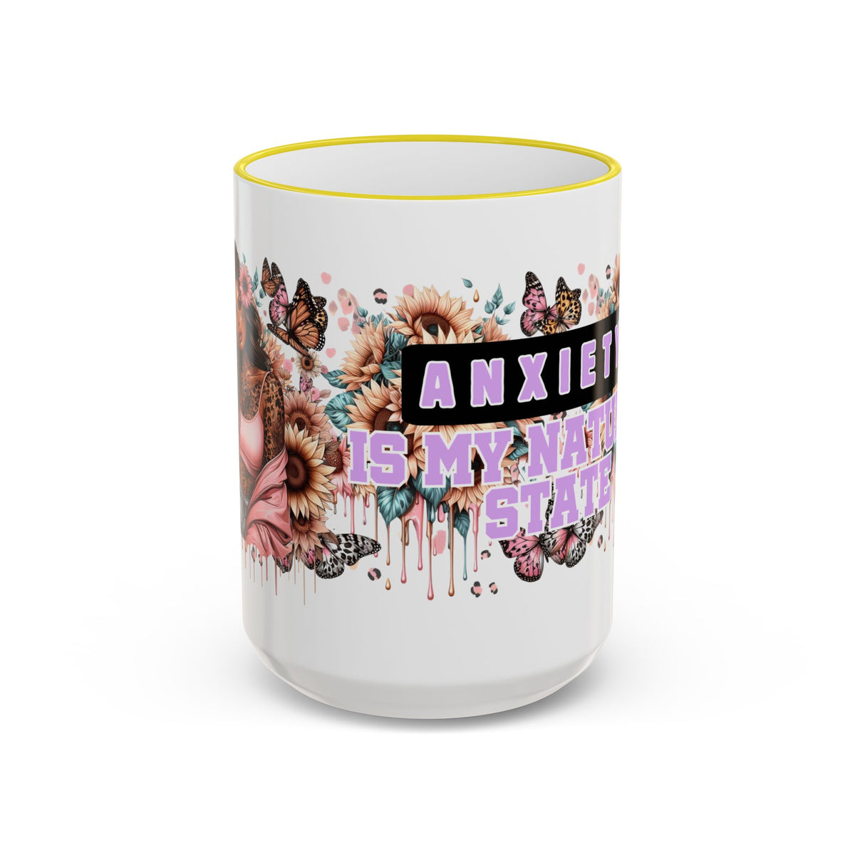 Anxiety Is My Name, Stay Calm mug | Floral Sunflowers & Butterflies Accent Rim Handle