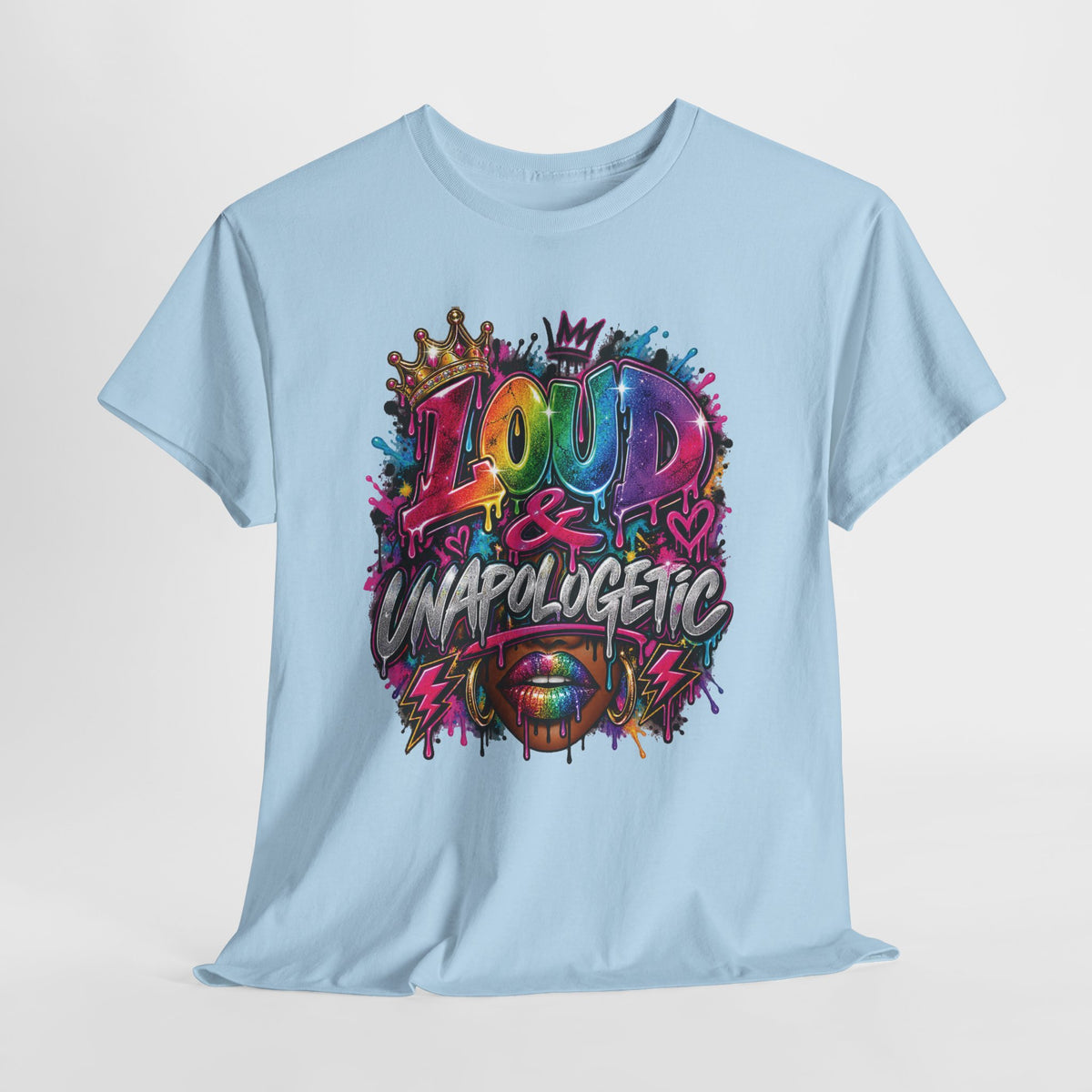 Loud & Unapologetic T-Shirt | Colorful Graffiti Typography, Bold Street Art Tee