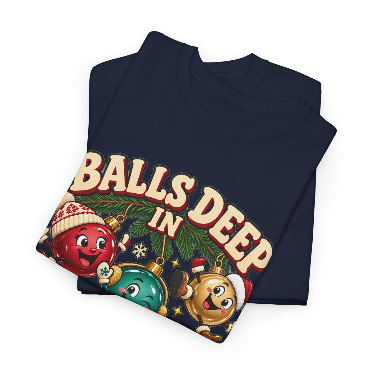 Balls Deep in Christmas Spirit Graphic Tee