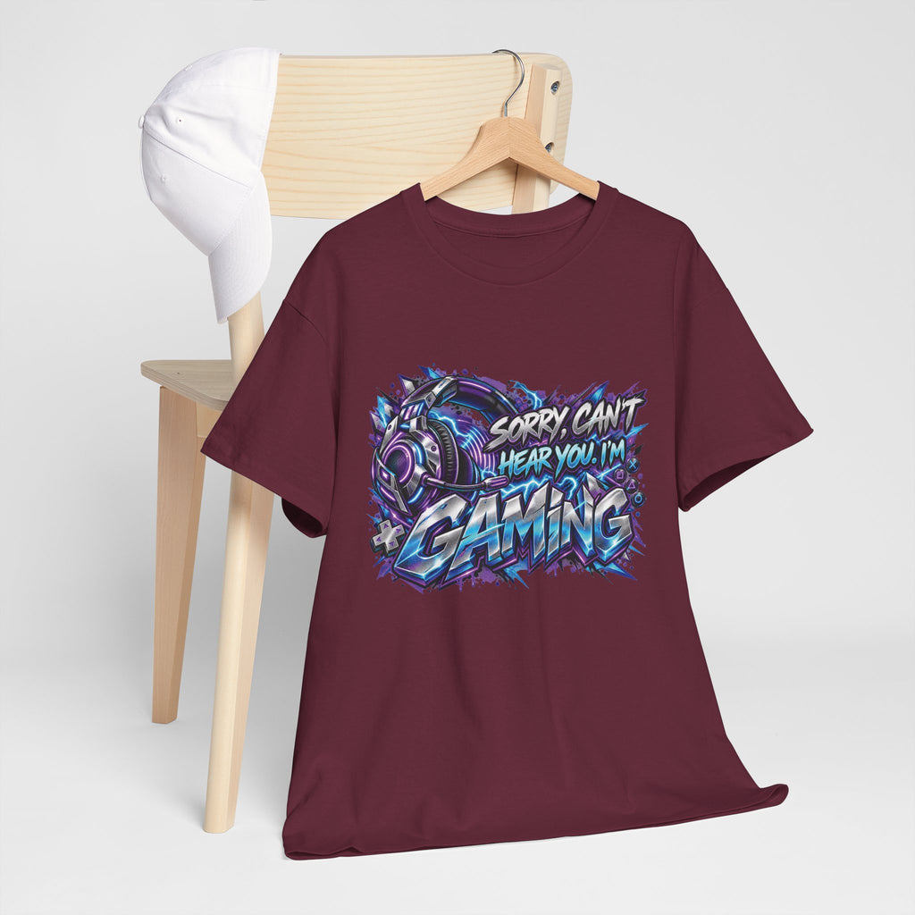 Gaming “Sorry, Can’t Hear You, I’m Gaming” Graphic T-Shirt