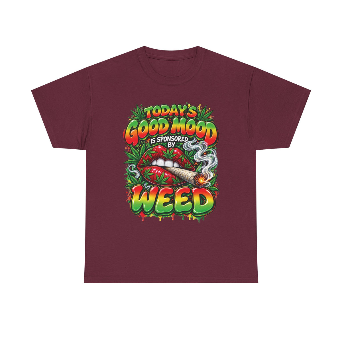 Todays Good Mood Is Sponsored By Weed Tee | Cannabis Graphic Shirt