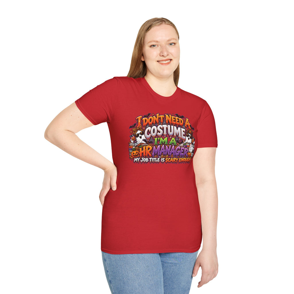 I Dont Need A Costume Im An HR Manager T-Shirt | Halloween HR Manager Shirt