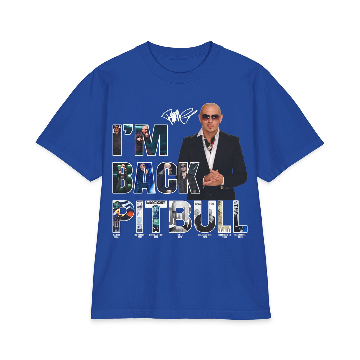 I'm Back Pitbull T-Shirt | Celebrity Photo Text Tee