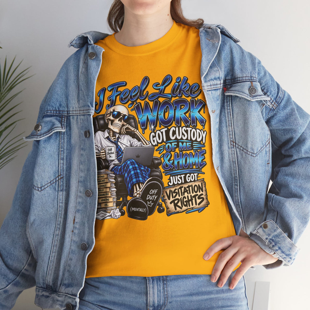 I Feel Like Work Got Custody of Me T-Shirt | Visitation Rights Graphic Tee