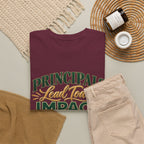 Principals Lead Today, Impact Tomorrow Inspirational T-Shirt