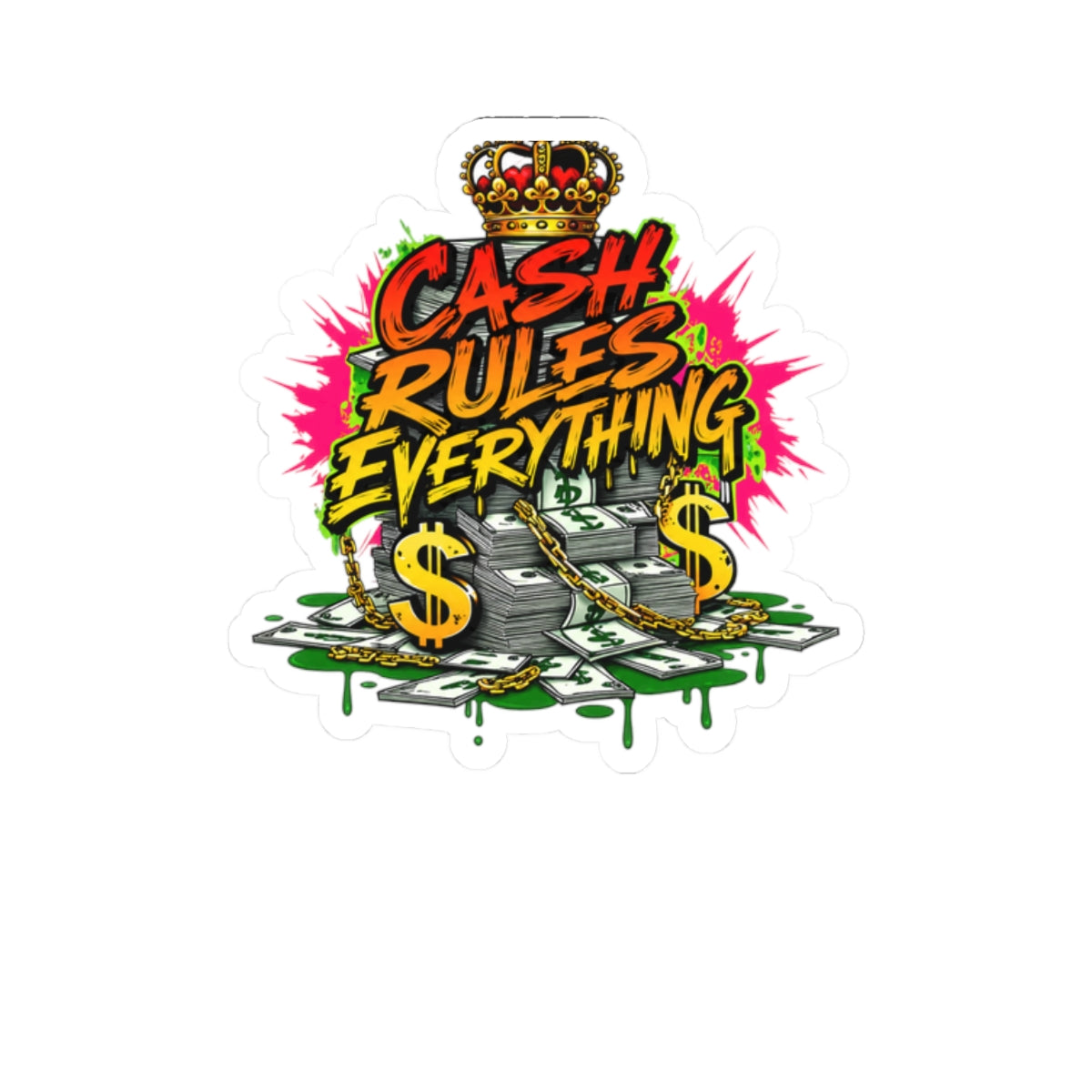 Cash Rules Everything Sticker | Kiss-Cut Money Graphic Vinyl