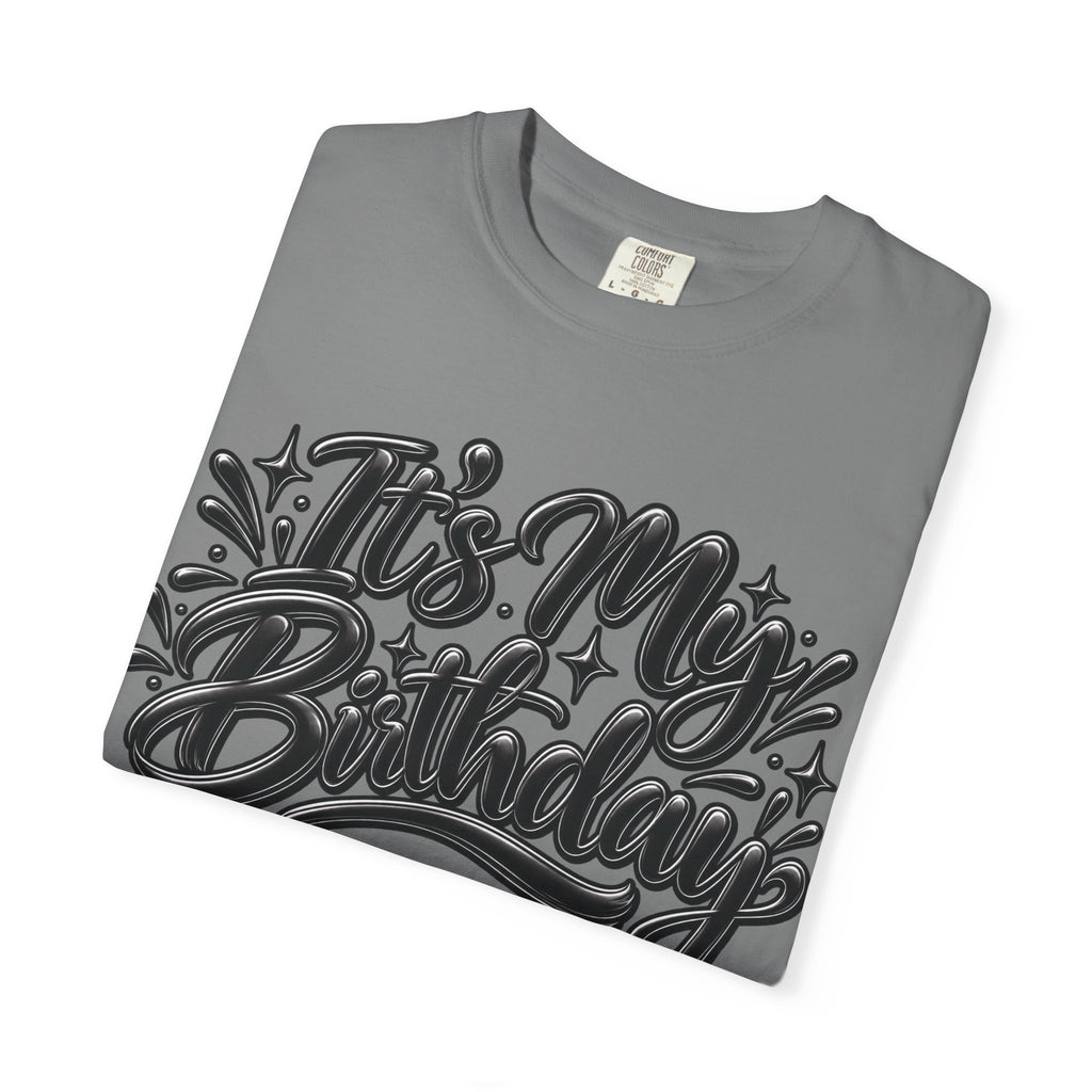 It’s My Birthday Graphic T-Shirt