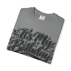 It’s My Birthday Graphic T-Shirt