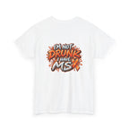 Im Not Drunk I Have MSX T-Shirt | Neurological Awareness Tee