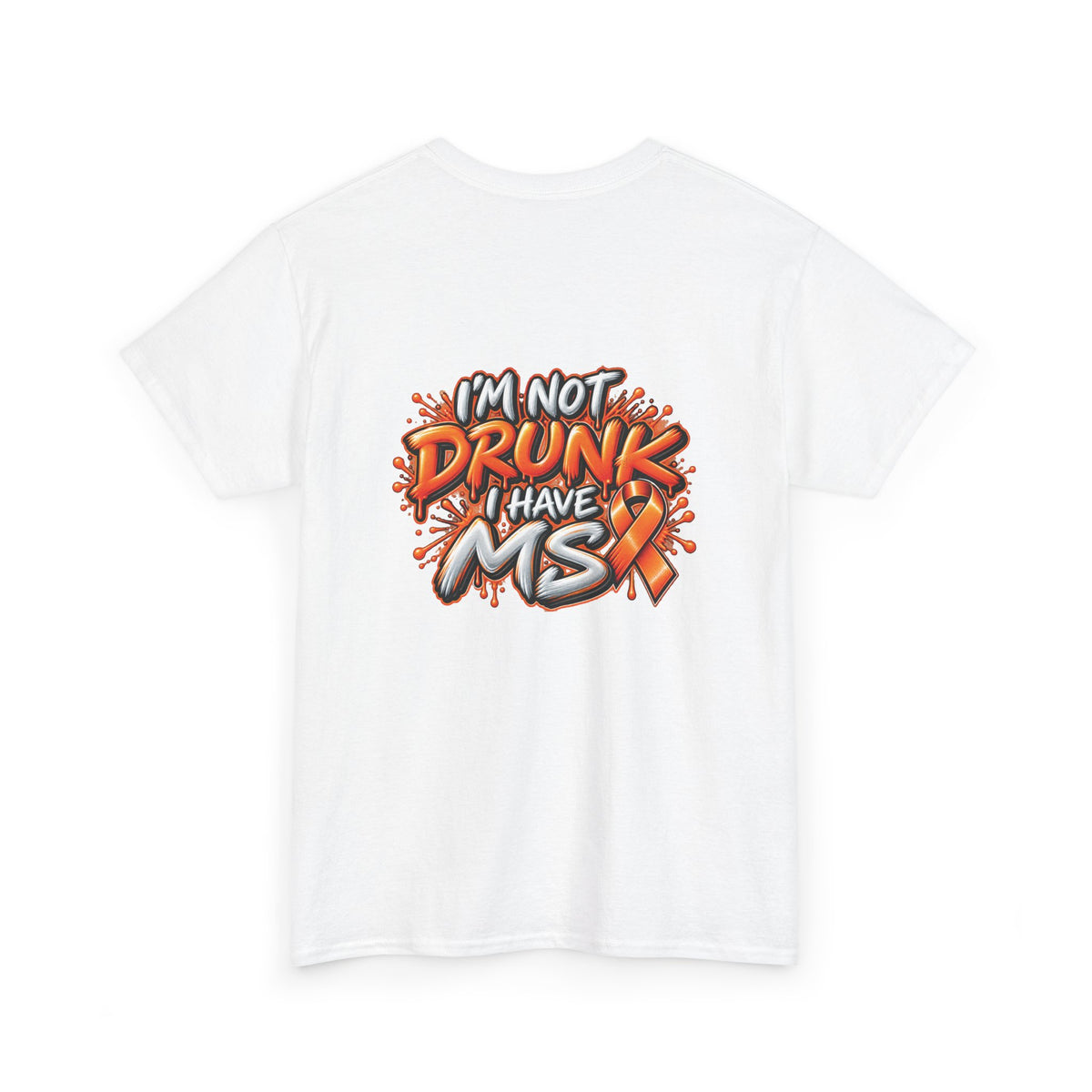 Im Not Drunk I Have MSX T-Shirt | Neurological Awareness Tee
