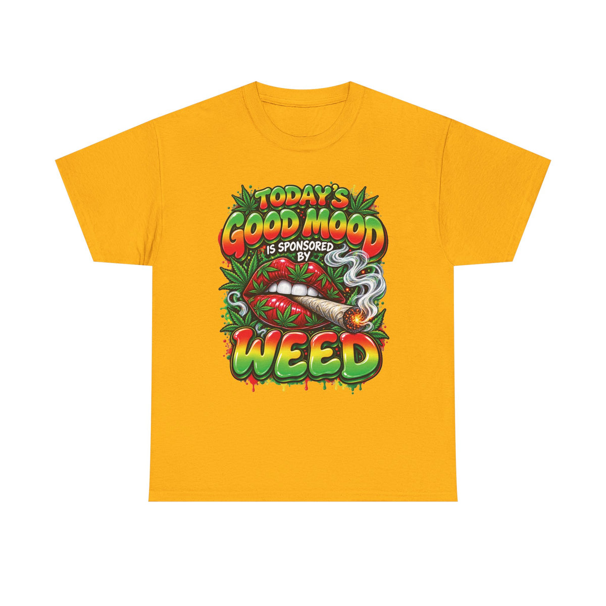 Todays Good Mood Is Sponsored By Weed Tee | Cannabis Graphic Shirt