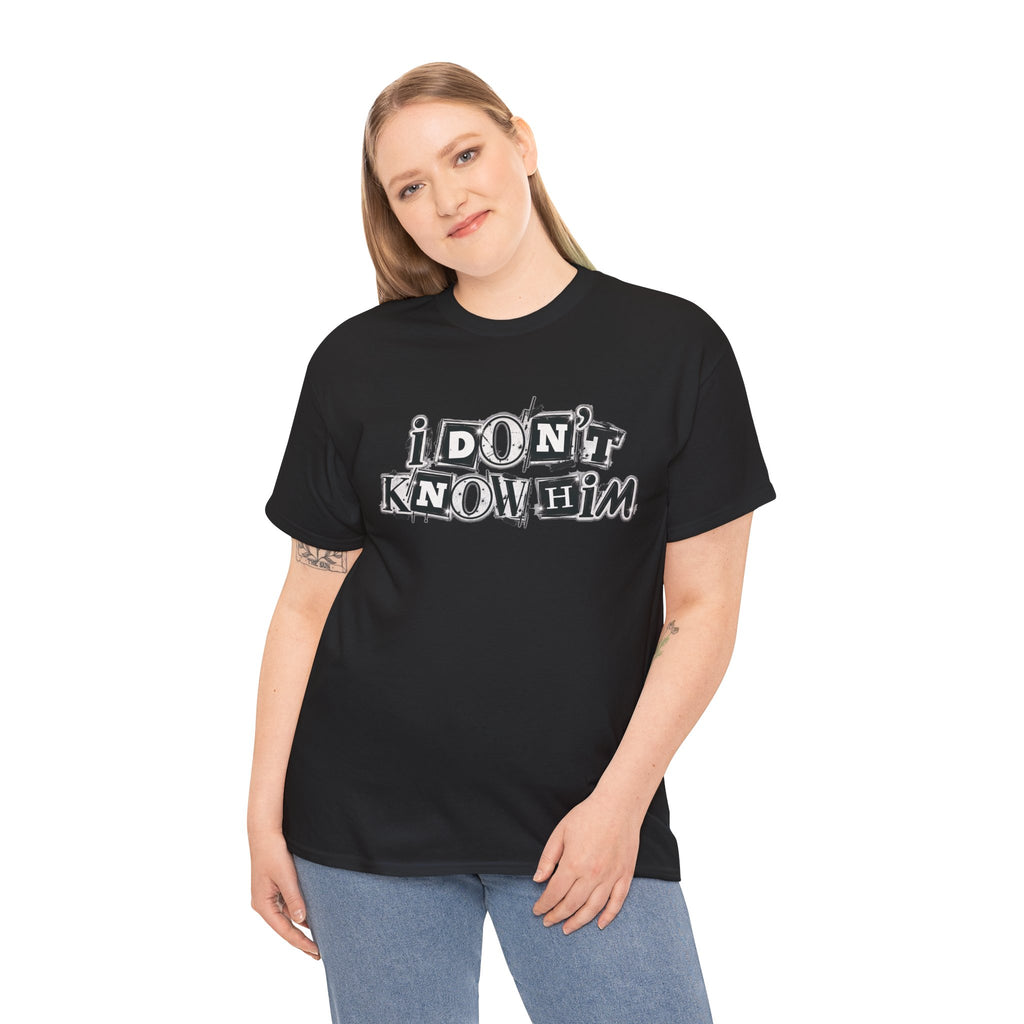 I Don’t Know Him Couples Statement T-Shirt