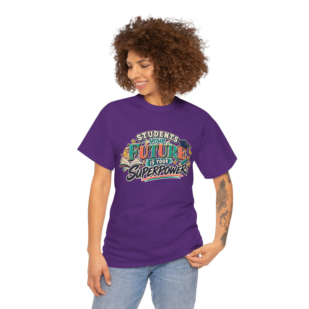 Students, Your Future Is Your Superpower T-Shirt