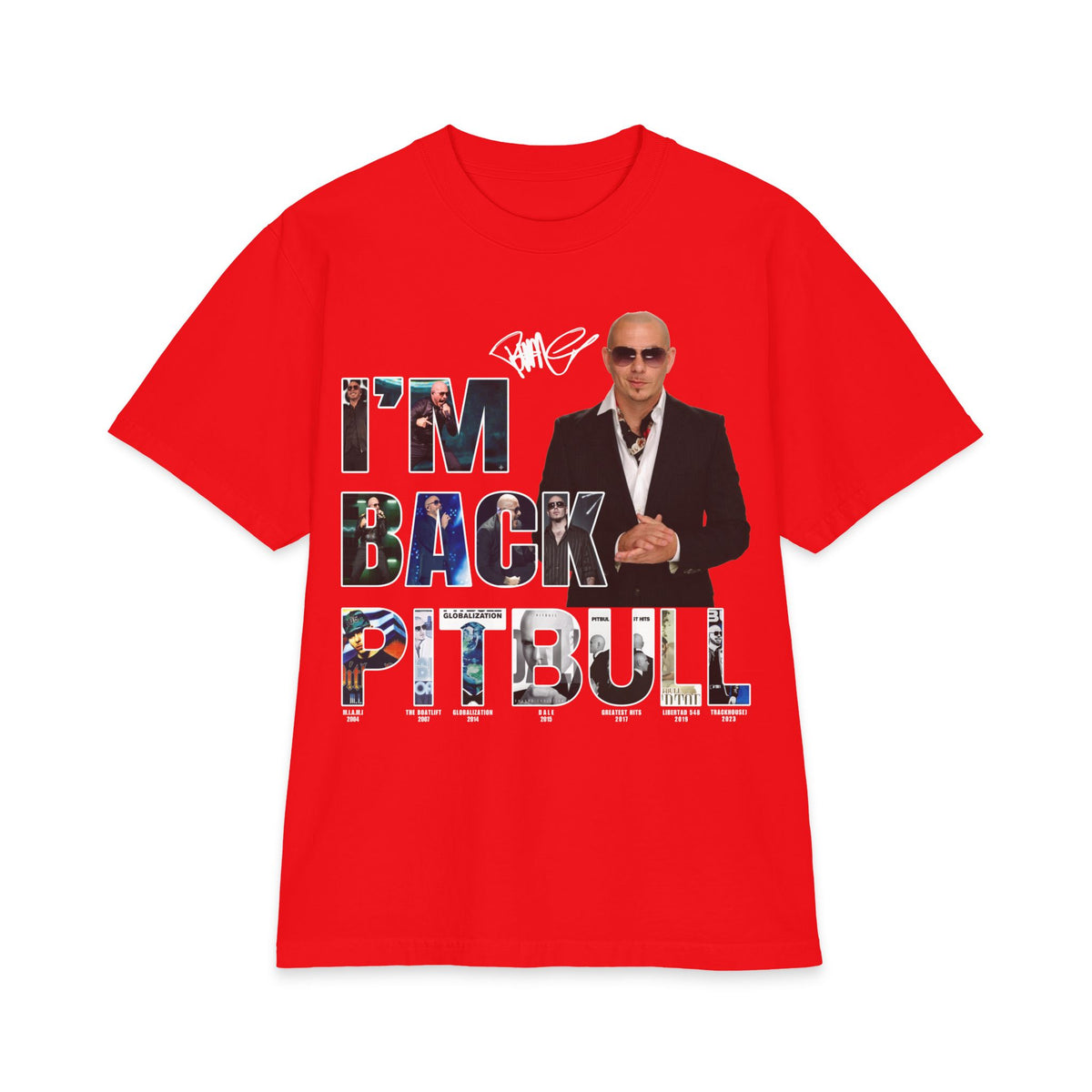 I'm Back Pitbull T-Shirt | Celebrity Photo Text Tee