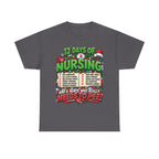 12 Days of Nursing T-Shirt | Funny Nurse Christmas Tee, Needs to Pee Design