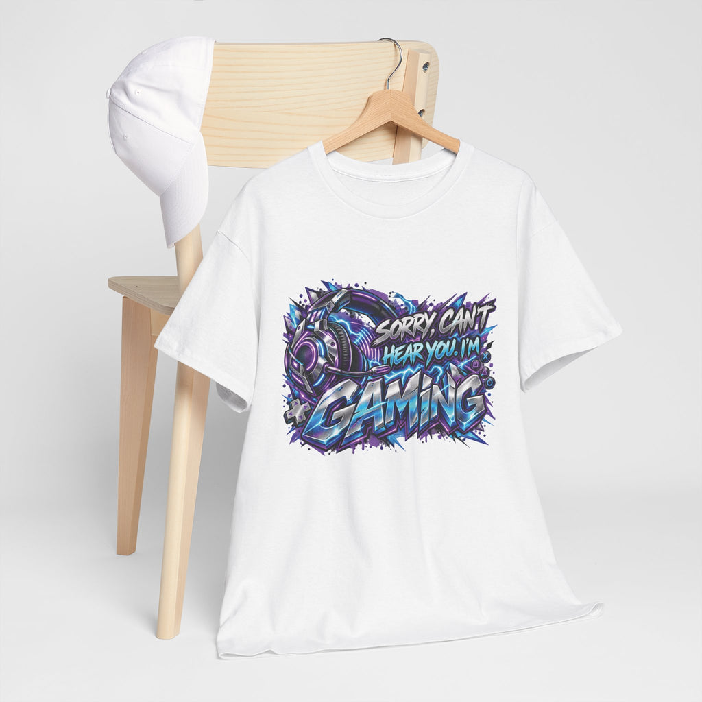 Gaming “Sorry, Can’t Hear You, I’m Gaming” Graphic T-Shirt