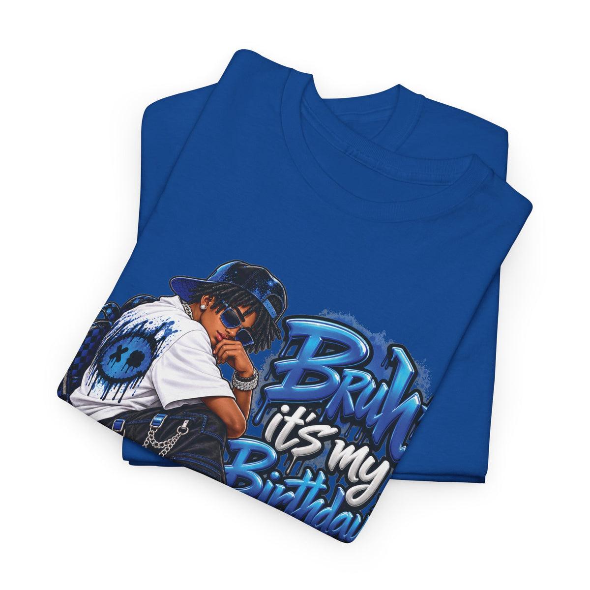 Bruh It’s My Birthday Graphic T-Shirt
