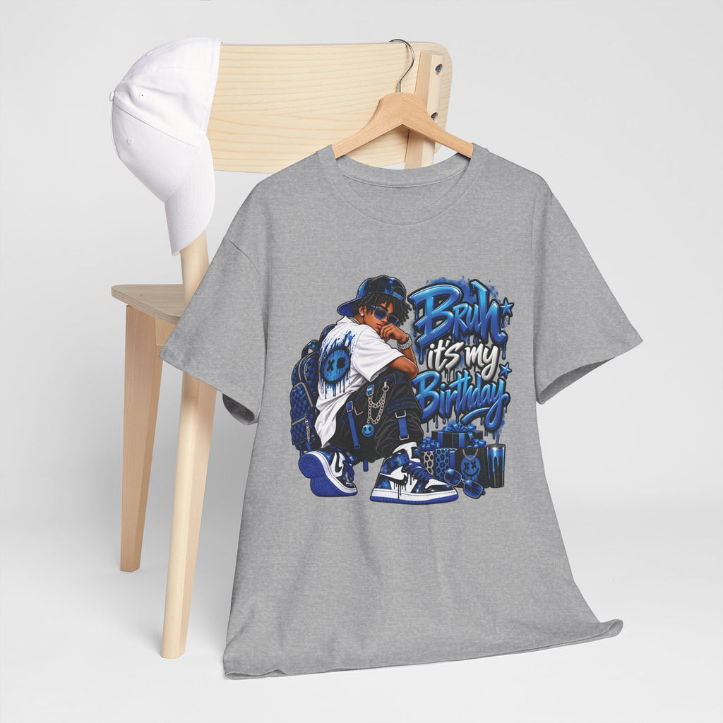 Bruh It’s My Birthday Graphic T-Shirt