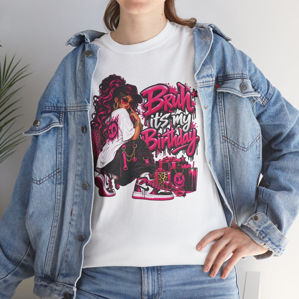 “Bruh, It’s My Birthday” Birthday Graphic T-Shirt