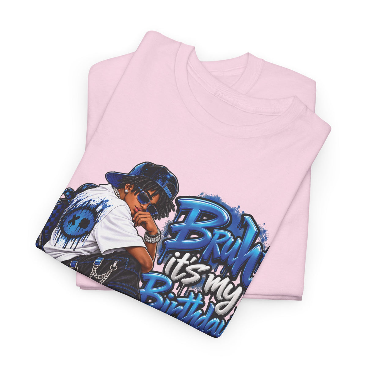 Bruh It’s My Birthday Graphic T-Shirt