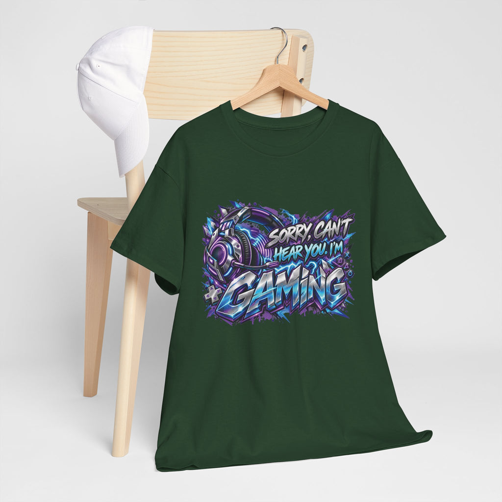 Gaming “Sorry, Can’t Hear You, I’m Gaming” Graphic T-Shirt