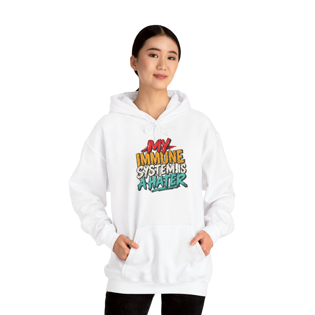 My Immune System Is a Hater Hoodie | Funny Immune System Graphic Sweatshirt