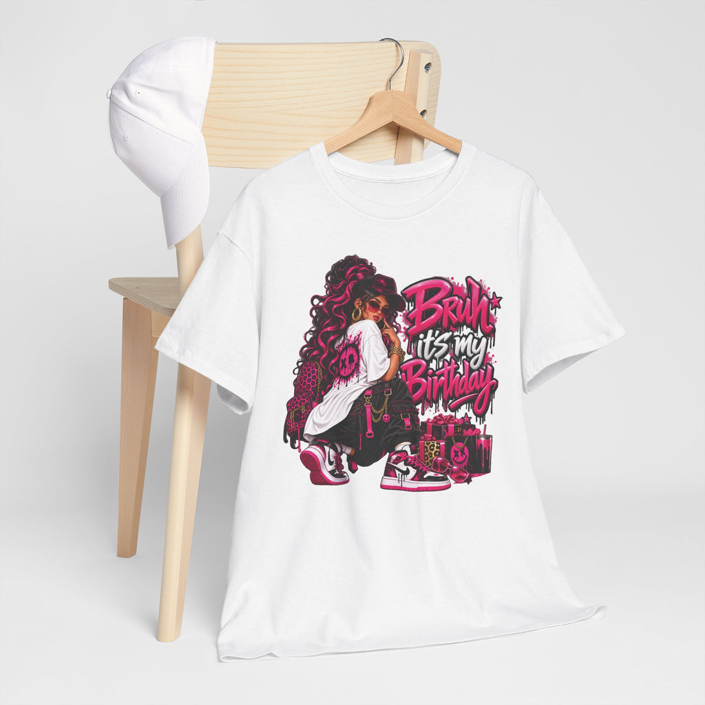 “Bruh, It’s My Birthday” Birthday Graphic T-Shirt
