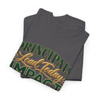 Principals Lead Today, Impact Tomorrow Inspirational T-Shirt
