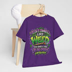 You Smell Like Weed T-Shirt | Cannabis Graphic Tee, Funny Stoner Slogan