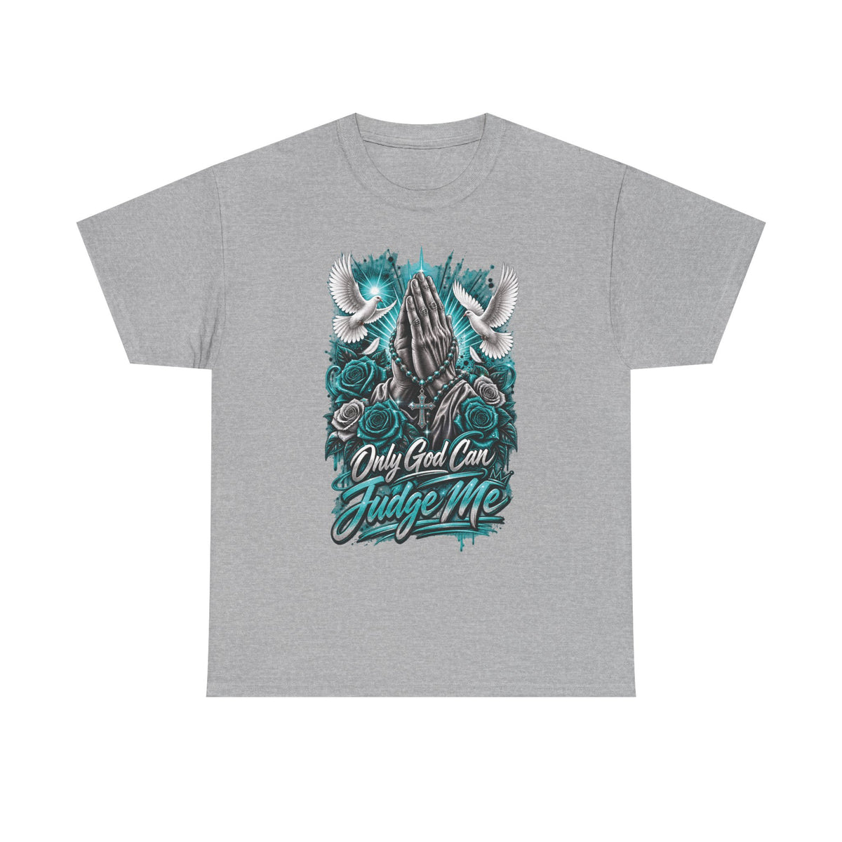 Only God Can Judge Me T-Shirt | Praying Hands, Doves, Roses