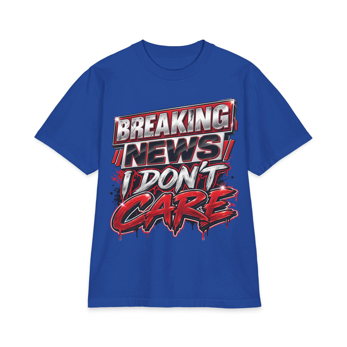 Breaking News I Don't Care T-Shirt | Graphic Statement Tee