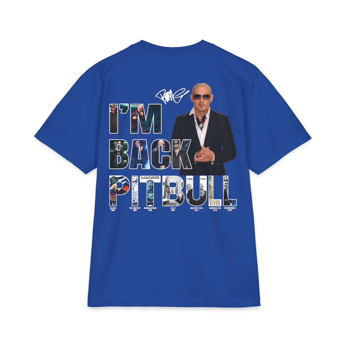 Pitbull I'm Back T-Shirt | Music Artist Tribute Shirt