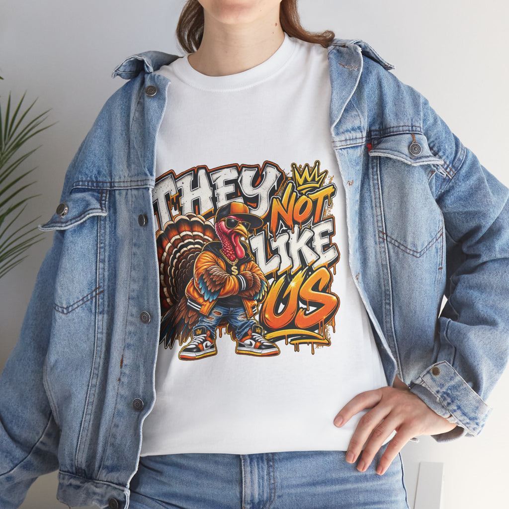 They Not Like Us Turkey Tee | Streetwear Thanksgiving Graphic Shirt