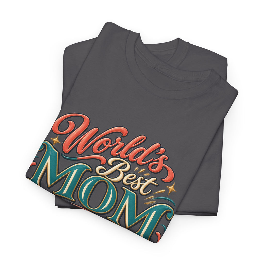 World’s Best Mom T-Shirt